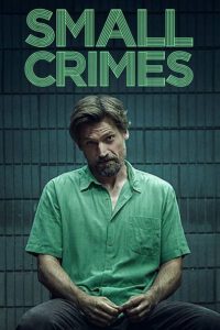 Nonton Small Crimes 2017