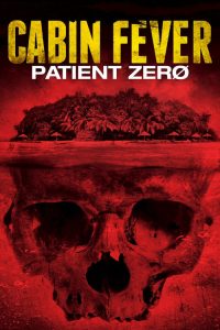 Nonton Cabin Fever: Patient Zero 2014