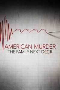 Nonton American Murder: The Family Next Door 2020