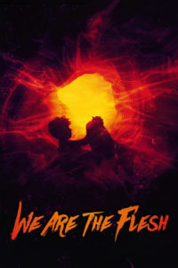 Nonton We Are The Flesh 2016