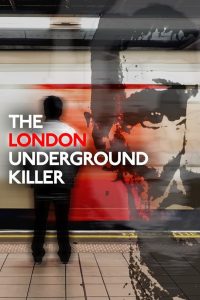 Nonton The London Underground Killer 2024